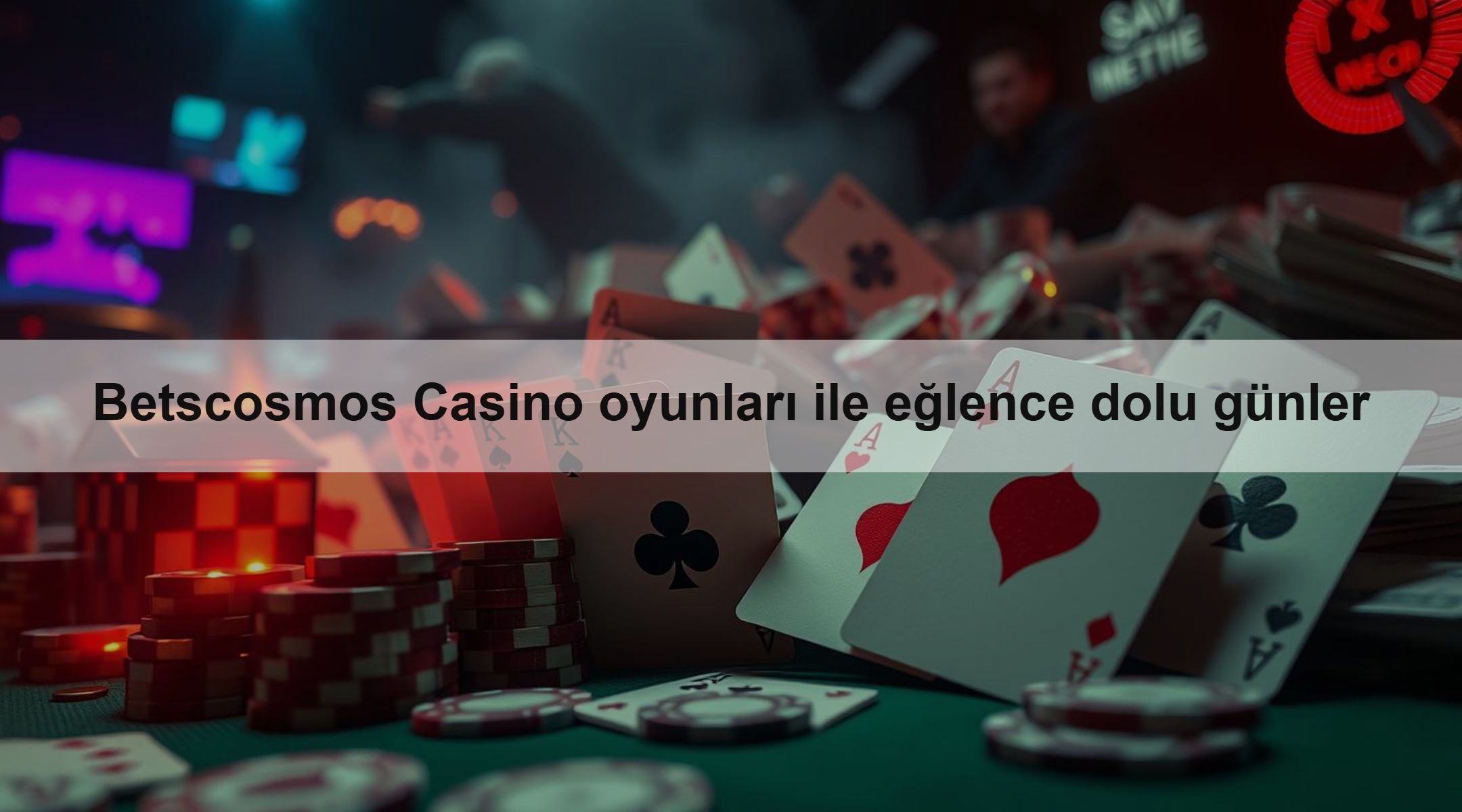 Betscosmos Casino oyunları ile eğlence dolu günler