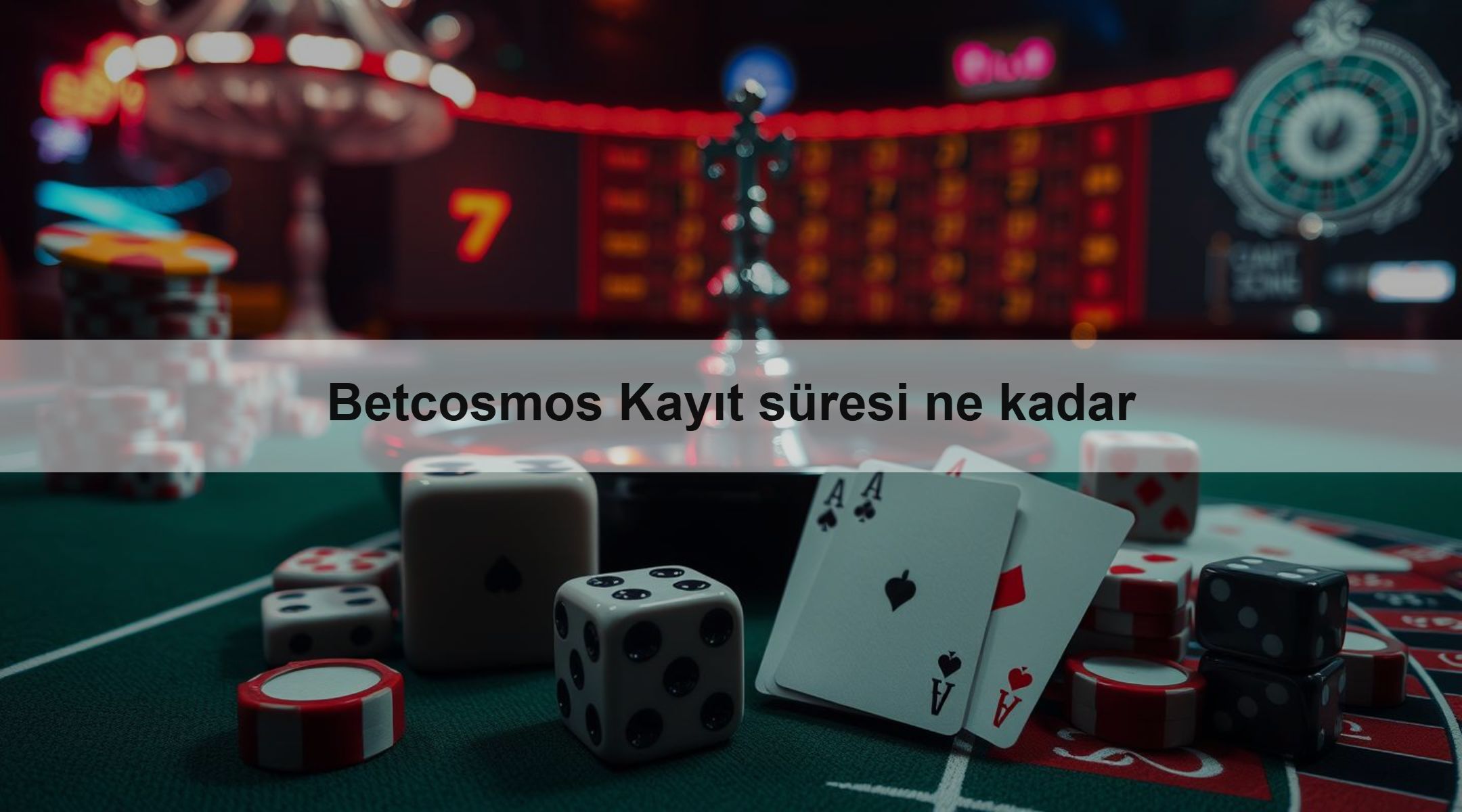 Betcosmos Kayıt süresi ne kadar