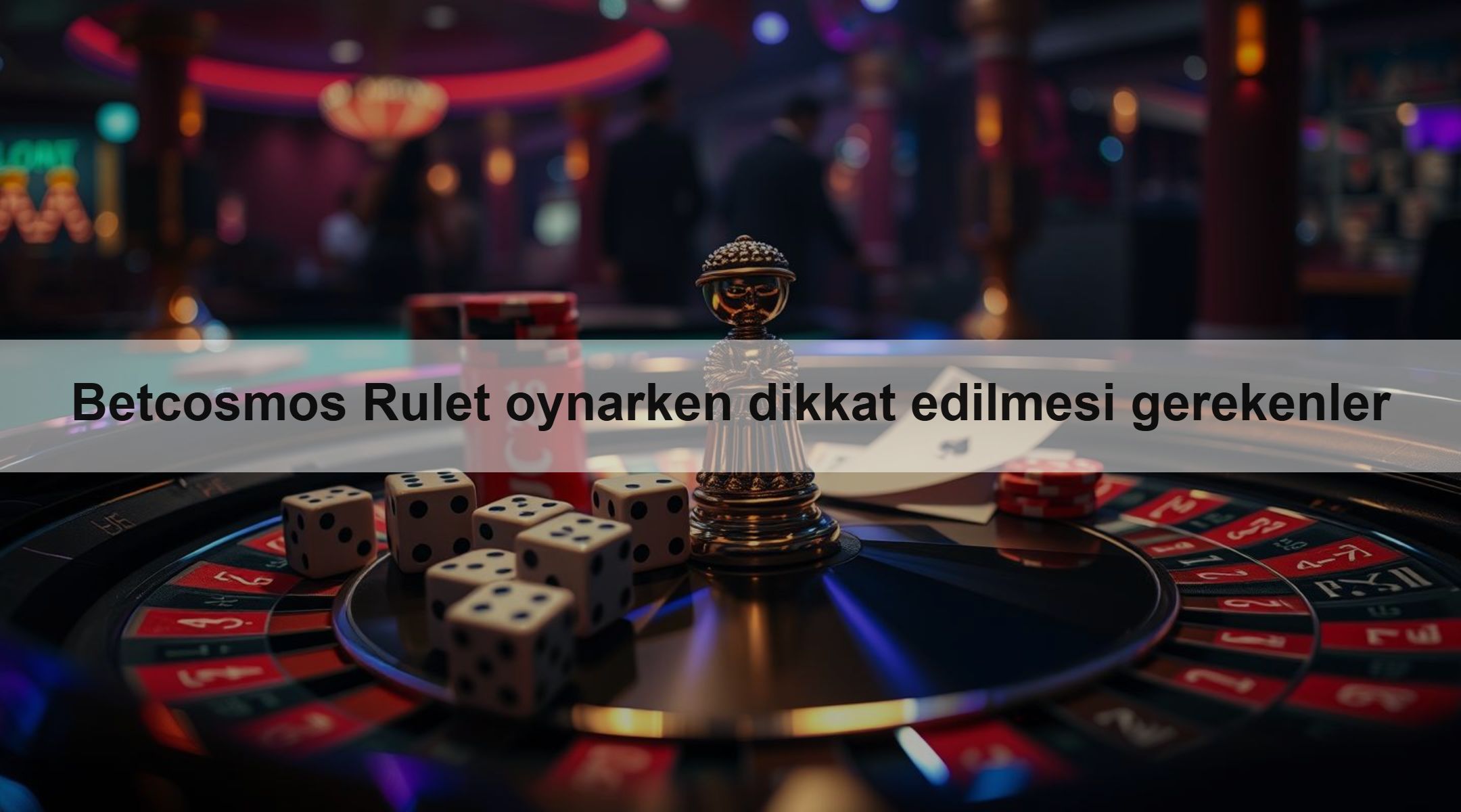Betcosmos Rulet oynarken dikkat edilmesi gerekenler